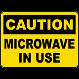 Caution Microwave in use Sign